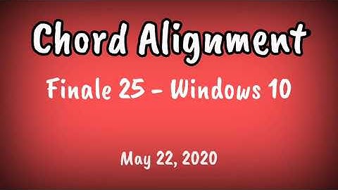 Chord Alignment in Finale - Finale 25 on Windows 10