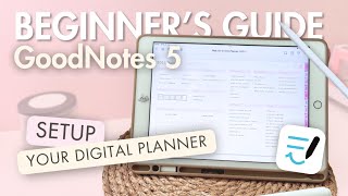 Beginner's Guide to GOODNOTES 5 | How to Setup and Use your Digital Planner 📝✨