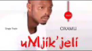 Mjikijeli ft Ntencane Oxamu single Track ka2020