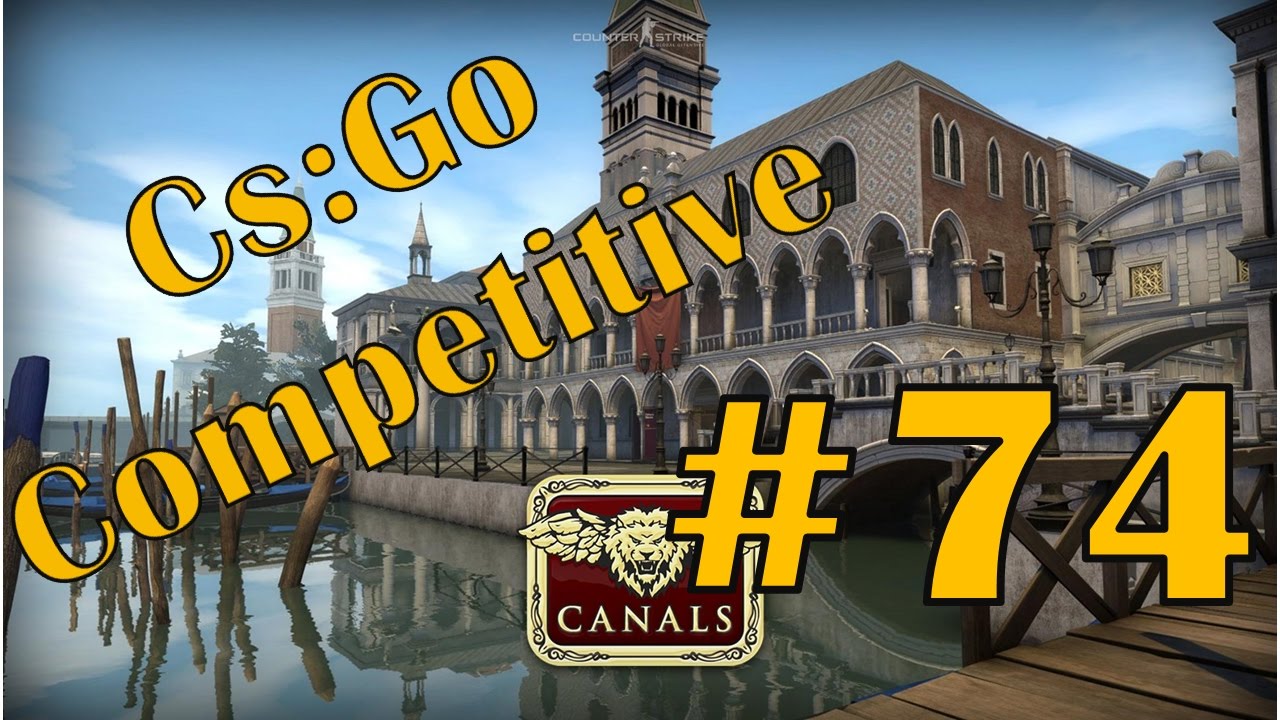 Kotvič - CS:GO - NOVÁ MAPA CANALS!! Competitive #74 |CZ| - YouTube