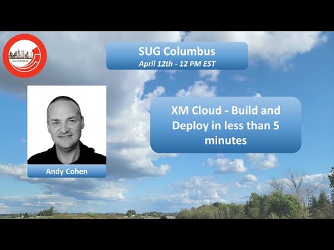 #Sitecore XM Cloud - Build and Deploy in less than 5 minutes