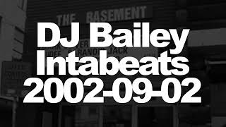 Bailey - Intabeats on BBC - 2002-09-02