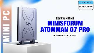 [PCNGON] Mini PC Gaming Siêu Mạnh Max Setting Mọi Game: Minisforum AtomMan G7 Pro