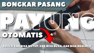 Cara Perbaikan Payung Otomatis ⁉️ Payung Gak Bisa Nutup | Gak Bisa Buka | Payung macet