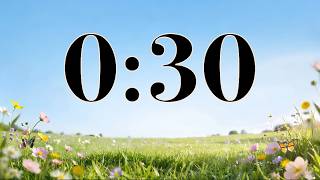 30 Second Spring Focus Timer 🌼 Calm Piano & Nature Sounds | Classroom Countdown, Study, & Homework Wealth