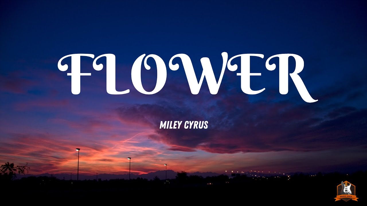 MILEY CYRUS FLOWER (LYRICS) YouTube