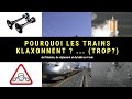 Pourquoi les trains klaxonnent 