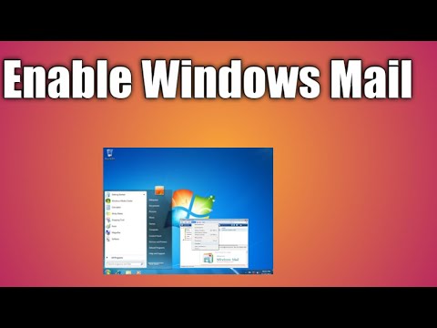 Enable Windows Mail in Windows 7