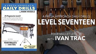 FRESH APPROACH DAILY DRILLS Level 17: 4 Mallet Lesson