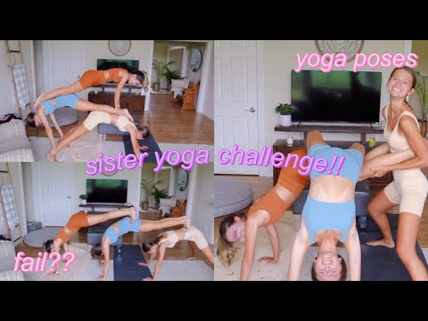 SISTER YOGA CHALLENGE!!