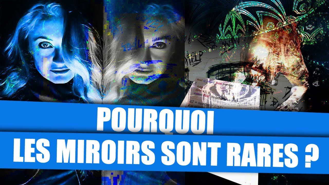 POURQUOI LES MIROIRS SONT RARES ? - YouTube