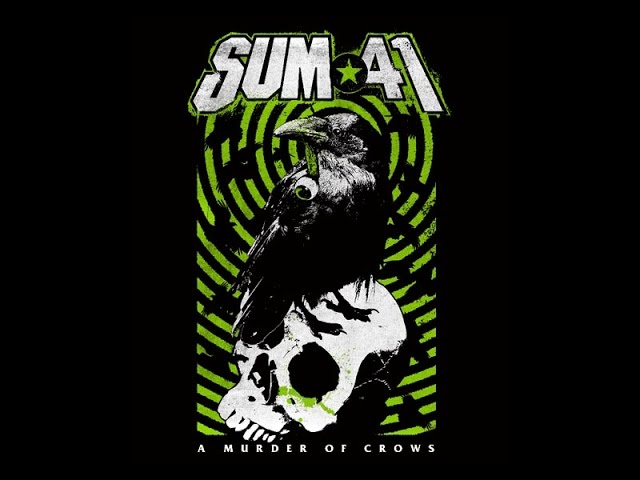 Sum 41 - A murder of crows (You're all dead to me) class=