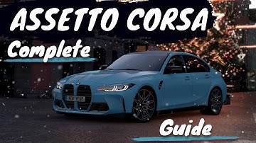 Assetto Corsa: FULL Guide Content Manager, CSP,  SOL, Pure, PP Filters, New Cars/Tracks & Rain.