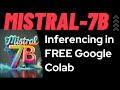  inferencing on mistral 7b llm with 4bit quantization   in free google colab