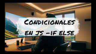 Fundamentos de programación  - Condicionales if else