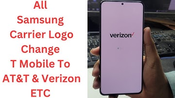 All Samsung Carrier Logo Change T Mobile To AT&T & Verizon ETC | remove carrier boot logo samsung