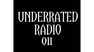 Underrated Radio 011