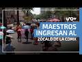 Marcha de la CNTE en VIVO: maestros ingresan al Zócalo de la CDMX