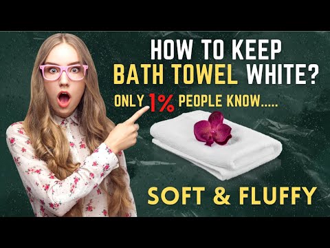 HOW TO KEEP YOUR TOWELS WHITE, SOFT AND FLUFFY