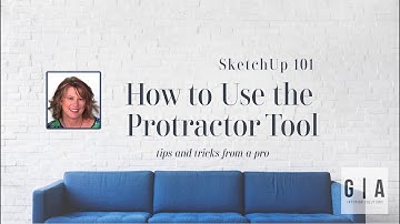 How to use the Protractor Tool in SketchUp Pro