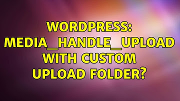 Wordpress: Media_handle_upload with custom upload folder?