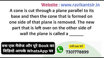 A cone is cut through a plane parallel to its base and then the cone that is formed on one side of t
