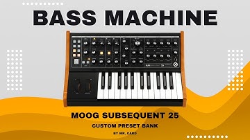 Moog Subsequent 25 – Bass Machine [SOUNDSET] | Custom Presets [Synthesizer Demo]