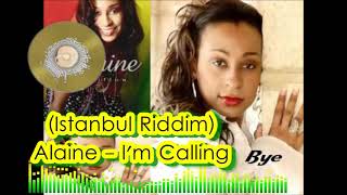 Jammi Jamz Reggae Compilation (Istanbul Riddim) Alaine - I'm Calling