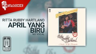 Ritta Rubby Hartland - April Yang Biru (Official Karaoke Video) | No Vocal