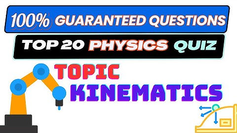 Physics Kinematics || Multiple choice Questions and answers