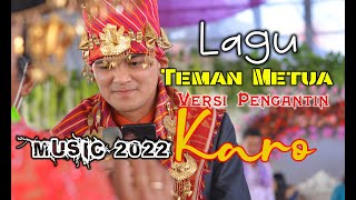 lagu pengantin karo  - Teman Metua