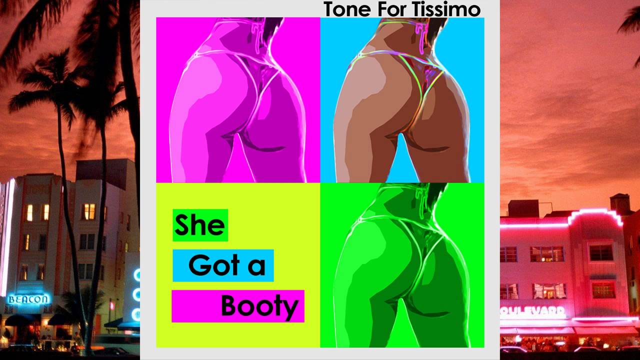 Watch Tone For Tissimo - She Got a Booty on YouTube Watch Tone For Tissimo - She Got a Booty on YouTube