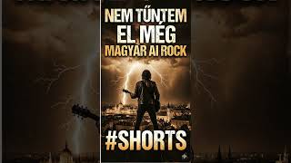 Nem tűntem el még - Magyar AI Rock #shorts