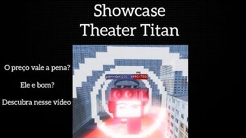 Showcase do Theater Titan/Titan cinema no combat noobs siege defense