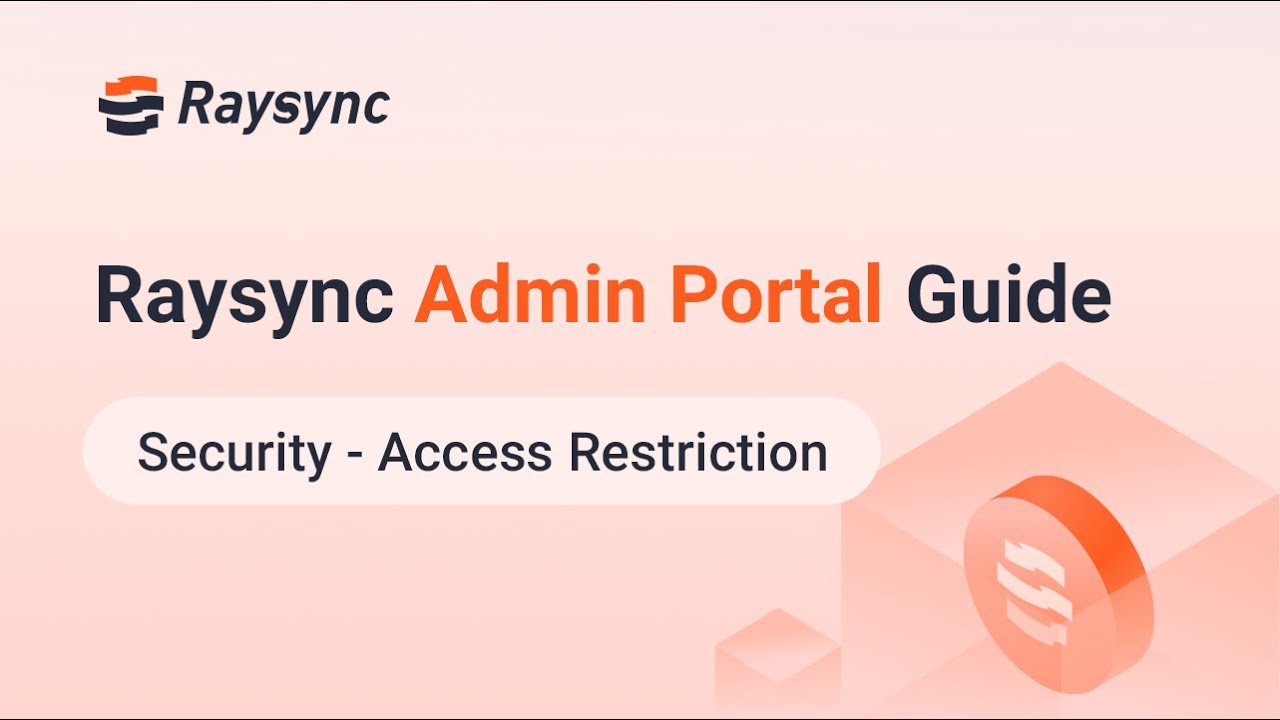 Raysync Admin Portal Guide - Users Access Restriction - YouTube
