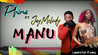 Phina ft Jay Melody - MANU (LunarXtra Remix) #music #manu #remix Resimi