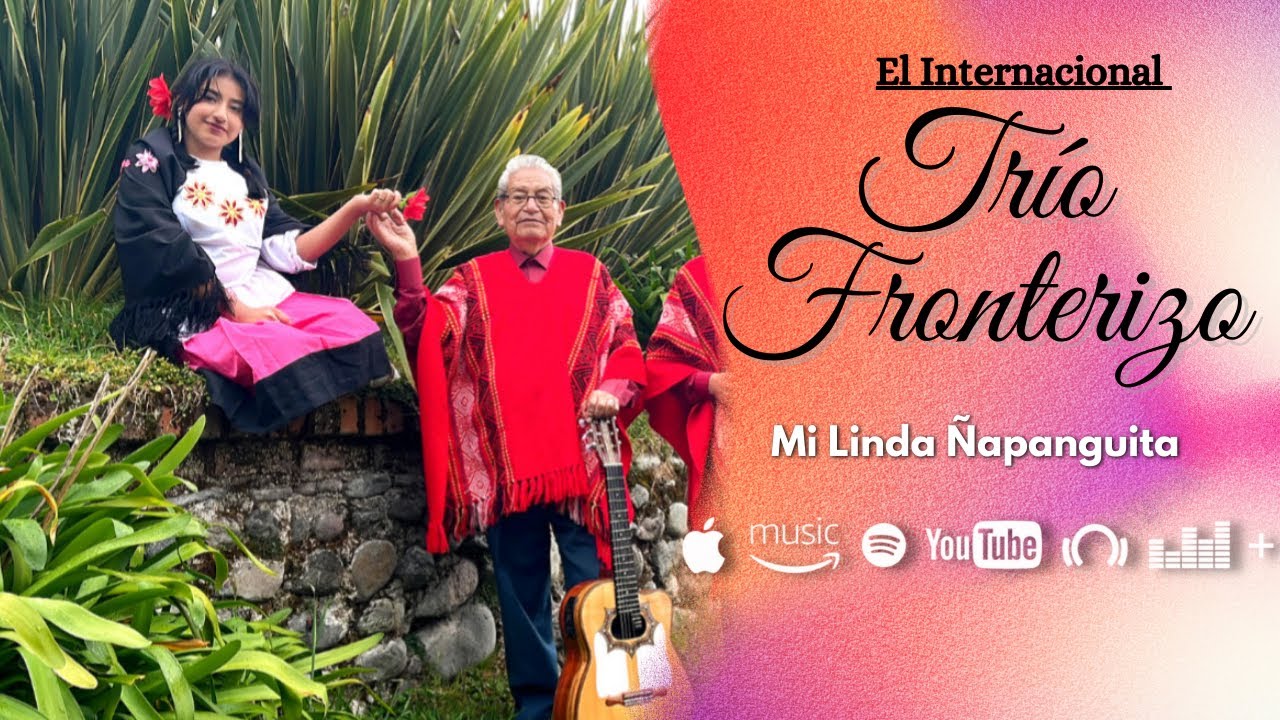 Trío Fronterizo - Mi Linda Ñapanguita