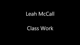 Leah McCall- Center Work