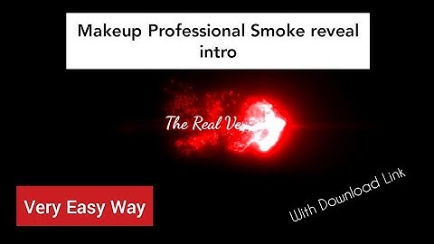 MAKE SMOKE/FIRE REVEAL INTRO VERY EASY (WITH DOWNLOAD LINK)• MAKE PROFESSIONAL LOOKING YOUTUBE INTRO
