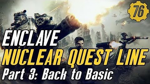 Fallout 76 Back to Basic: Enclave Nuclear Questline Walkthrough Part 3 #Fallout76