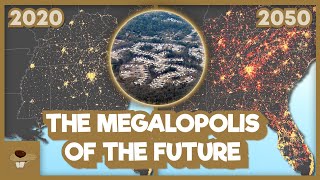 The South's Megalopolis Of The Future