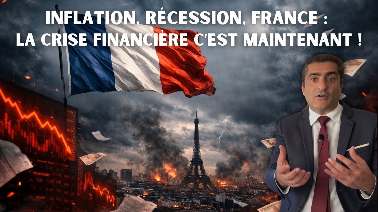 Inflation, Récession, France : La crise financière c’est maintenant !