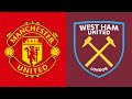 Manchester United Vs West Ham - Could This Finally Be The Day