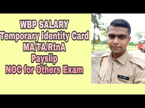 WBP Constable Salary ||  Temporary Identity Card || PaySlip ||MA  || TA || NOC for others Exams