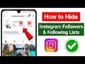 How to Hide Instagram Followers and Following Lists (2025 New Update)