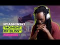 Nyashinski - "Moment Of Bliss" Reaction   Review