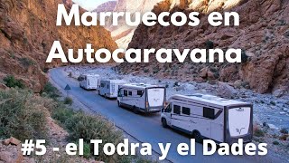 Qué ver en MARRUECOS; Gargantas del Todra y del Dades  | Marruecos en Autocaravana #5