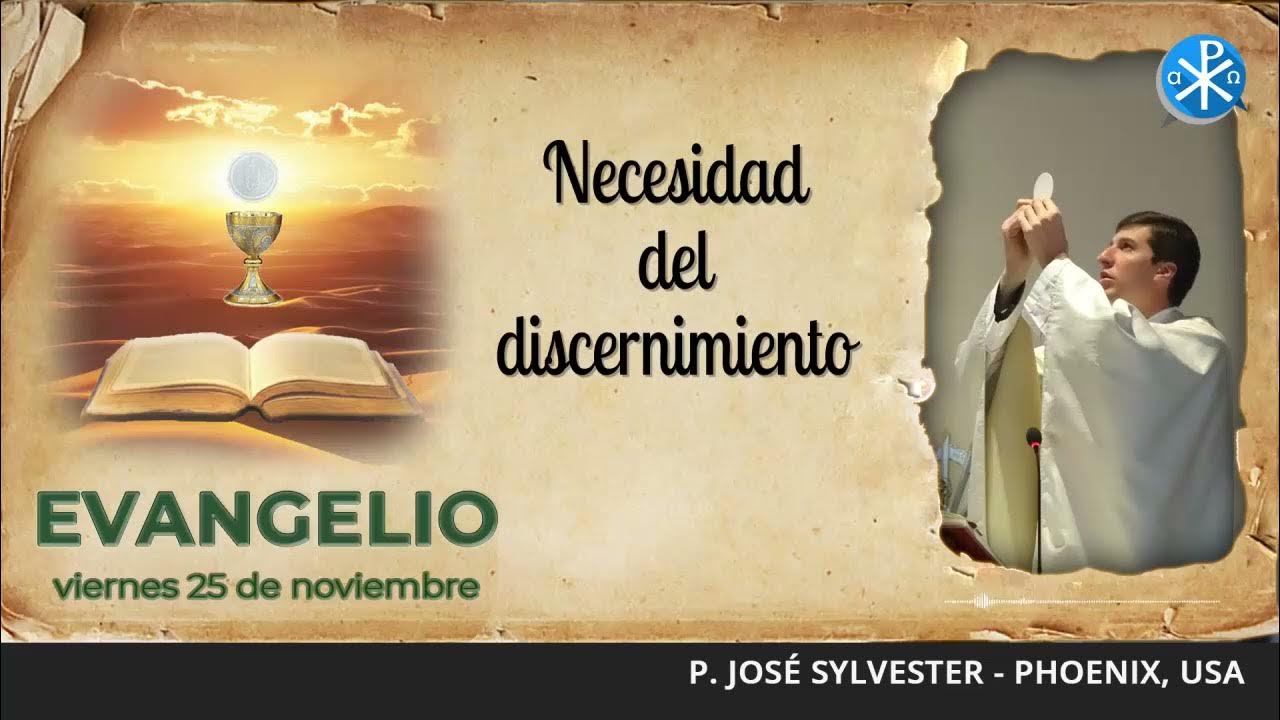 Evangelio de hoy, 25 de noviembre de 2022 Necesidad del