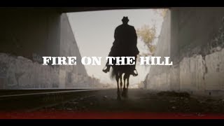 Fire On The Hill (Trailer)
