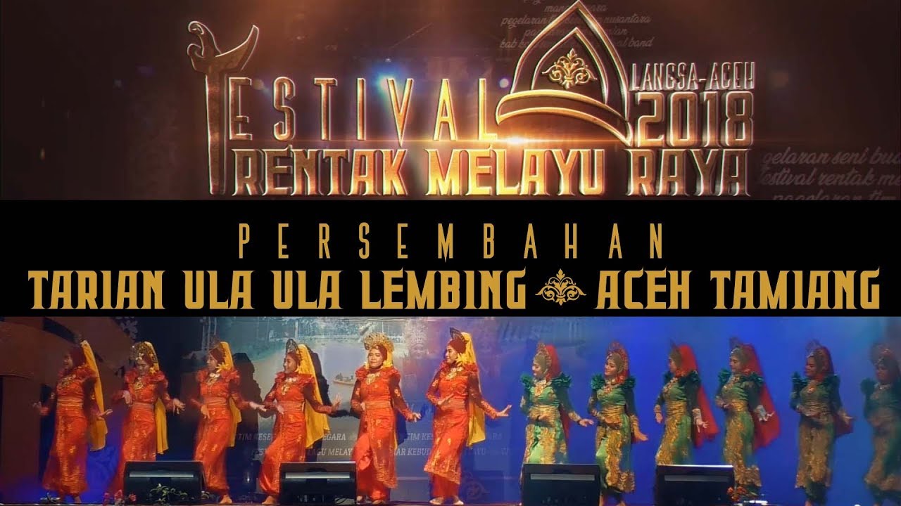FESTIVAL RENTAK MELAYU RAYA 2018-ULA ULA LEMBING ACEH TAMIANG - langsa aceh